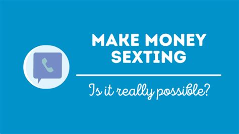 how to make money sexting|I made $2M as the Queen of Sexting — here are tips for doing it。